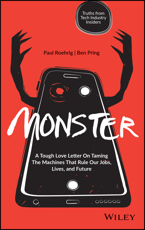 Monster: a tough love letter on taming the machines that rule our jobs, lives, and future Ebook